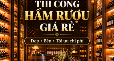 Thi Công Hầm Rượu Giá Rẻ, Đẹp & Tối Ưu Chi Phí 